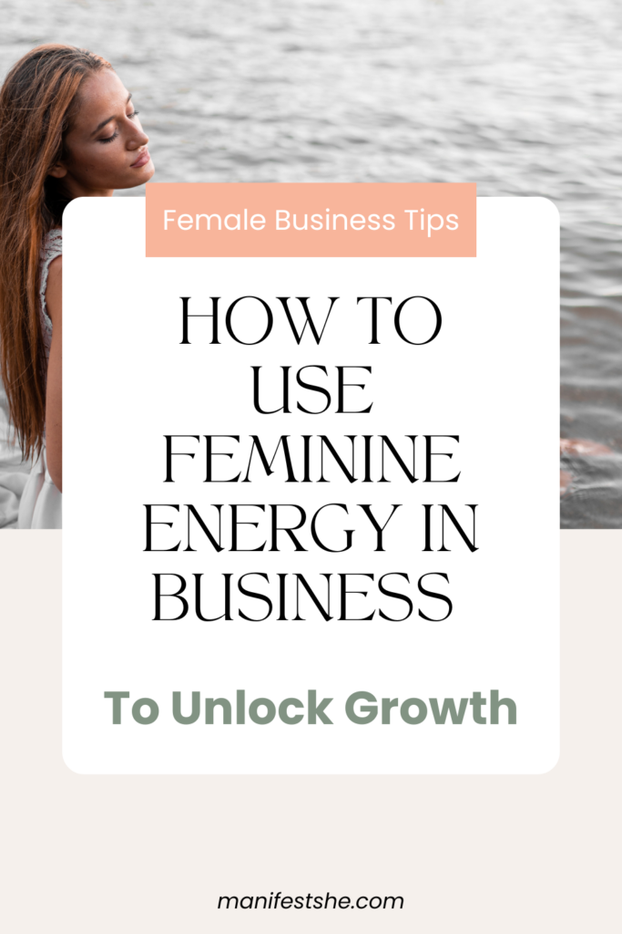 How to use feminine energy for business success