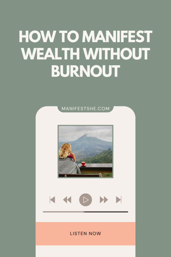how to manifest wealth without burnout