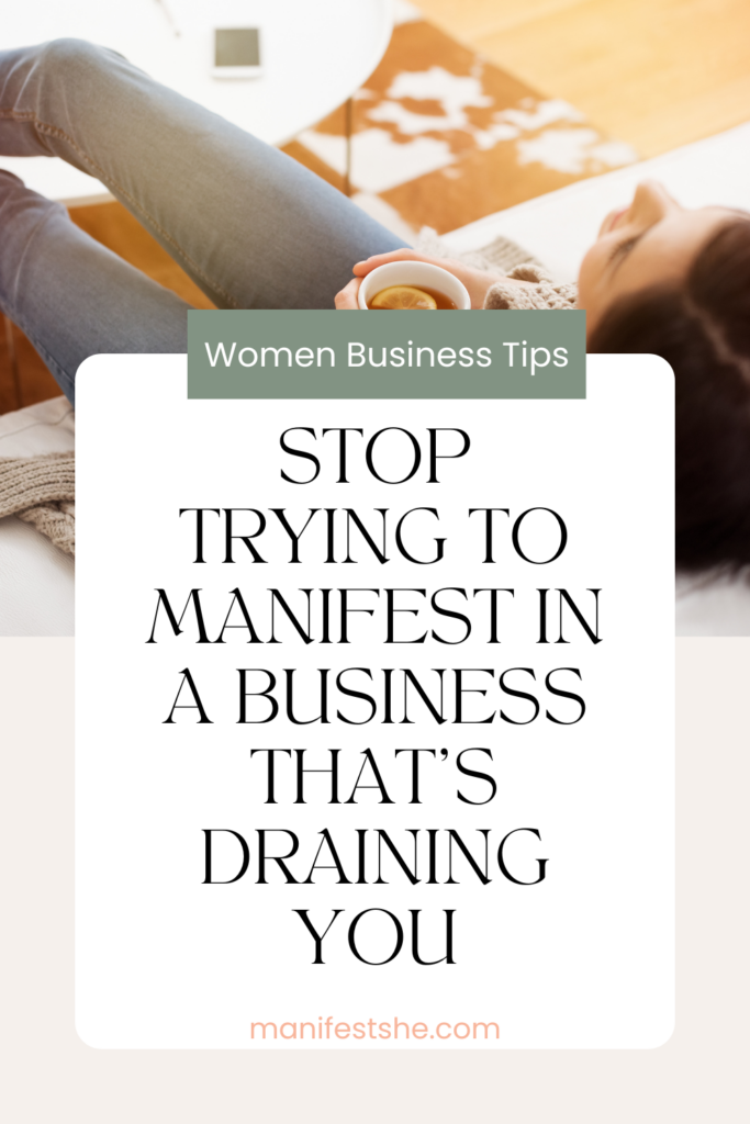 You don't have to manifest your dream business through hustle