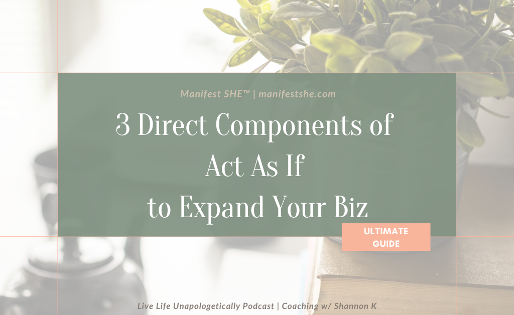 How to act as if to grow your business