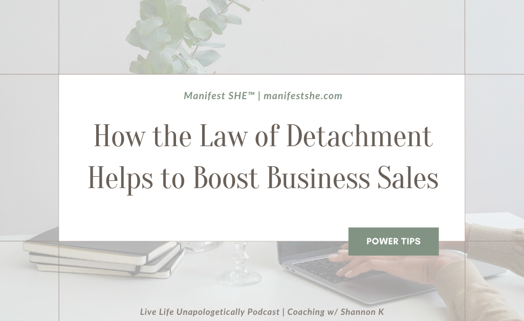 Use the law of detachment to increase your sales