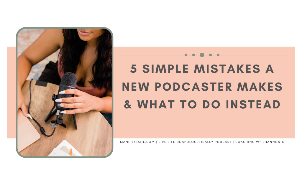 5 Mistakes to avoid when you are a new podcaster