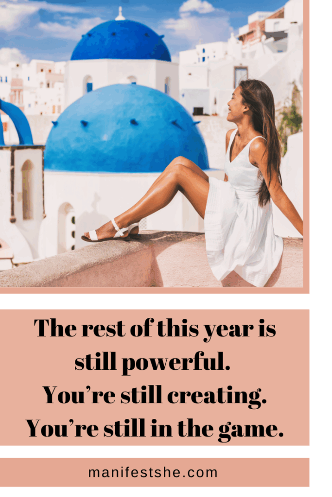 You still have plenty of time to use the power of 2025 to manifest