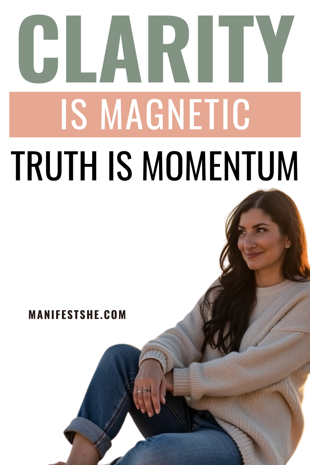 Clarity is the first step to successful manifestation