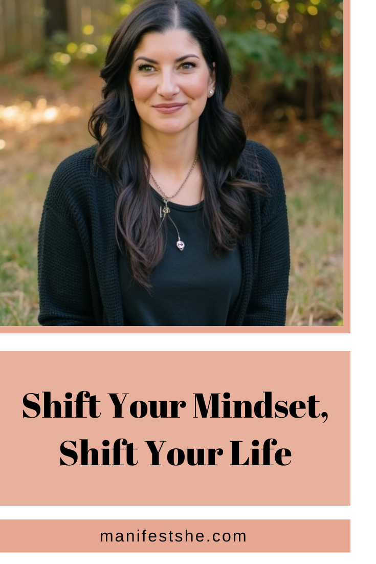 Shift your mindset to shift your life
