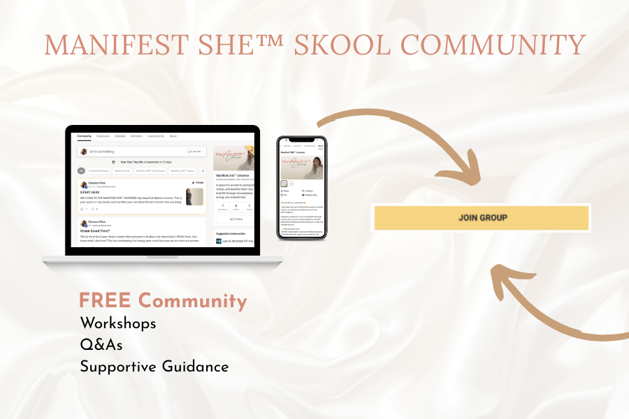 Join the Manifest SHE Skool community for support with your mindset and manifesting journey