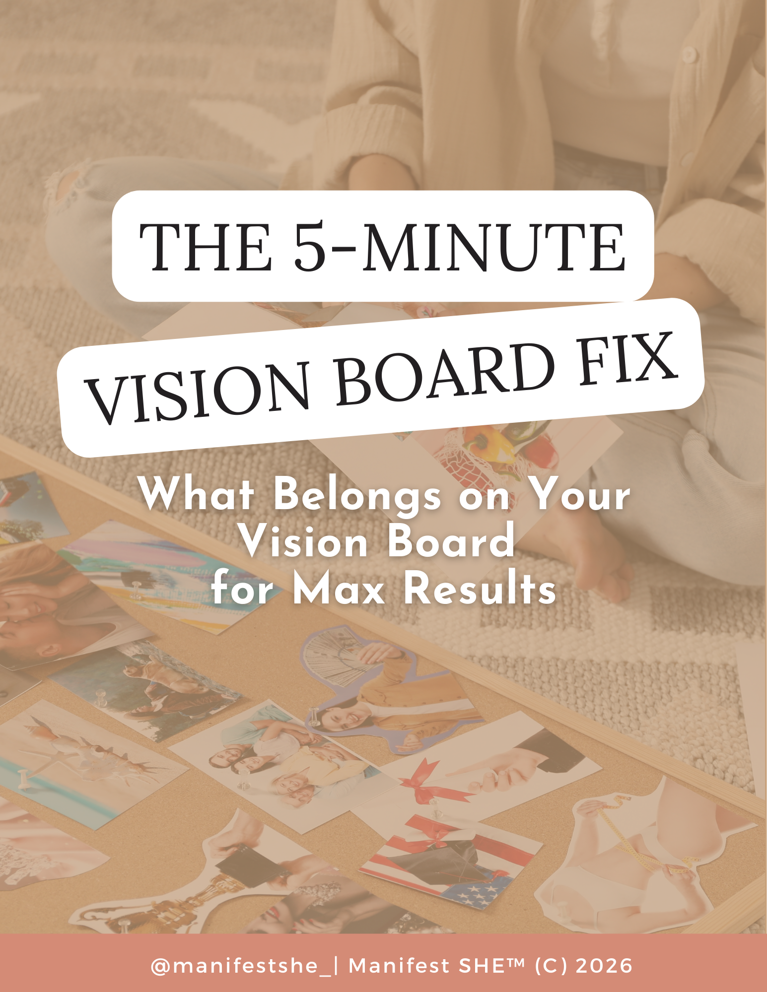 Get the 5-minute vision board fix that lets you transform your life with the least amount of effort