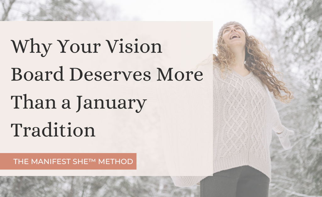 Your vision board deserves more than one motivated January afternoon. Learn why treating it like a seasonal tradition is keeping it from working and what to do instead.