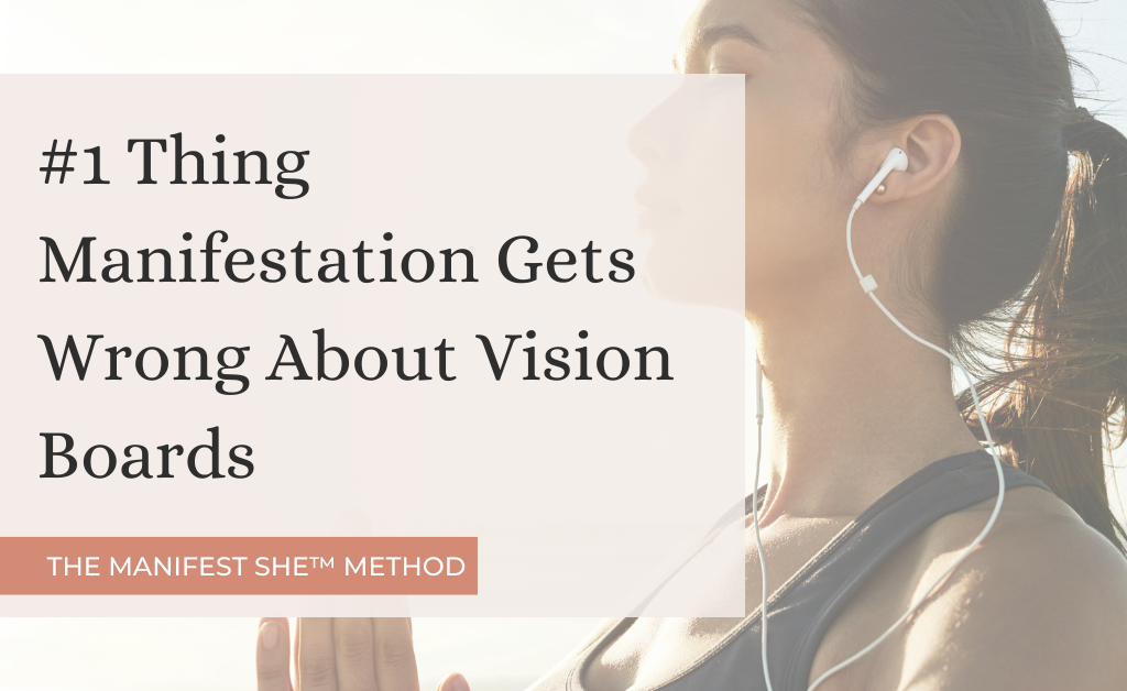 The manifestation world has been getting it wrong and it's keeping women stuck. Learn why thinking positive thoughts isn't enough and what actually has to happen for your vision board to change your life.